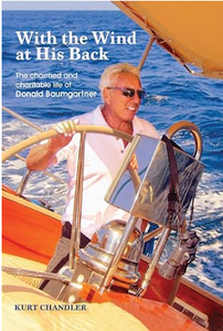 Hardcover Book "With the Wind at His Back: The Charmed and Charitable Life of Donald Baumgartner"